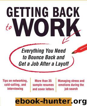 Getting Back to Work: Everything You Need to Bounce Back and Get a Job After a Layoff by Linda K. Rolie