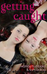 Getting Caught by Cyn Balog & Mandy Hubbard