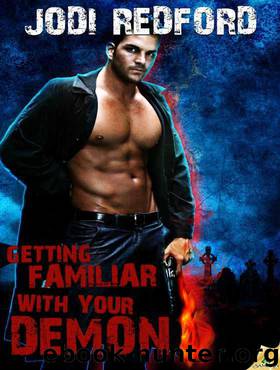 Getting Familiar With Your Demon by Jodi Redford