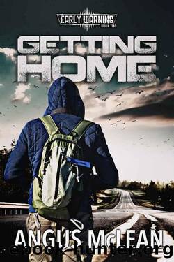 Getting Home (Early Warning Book 2) by Angus McLean