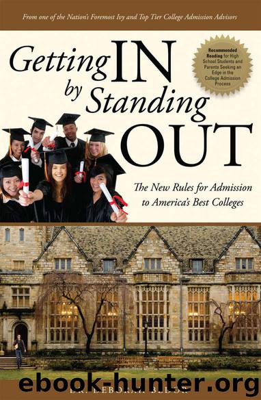 Getting IN by Standing OUT: The New Rules for Admission to America's Best Colleges by Dr. Deborah Bedor