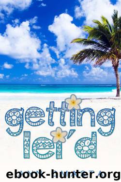 Getting Lei'd by Ann Omasta