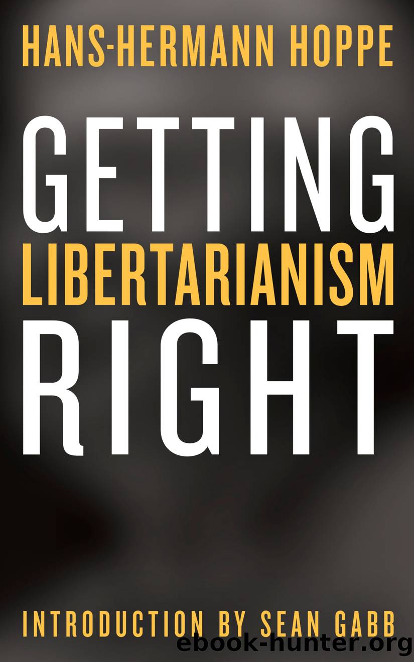 Getting Libertarianism Right by Hans-Hermann Hoppe