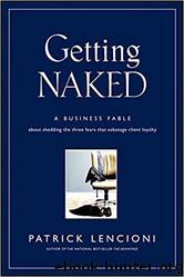 Getting Naked by Patrick M. Lencioni