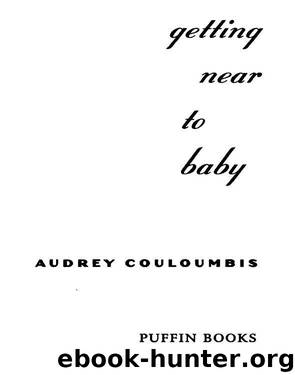 Getting Near to Baby by Audrey Couloumbis