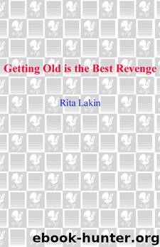 Getting Old is the Best Revenge by Rita Lakin