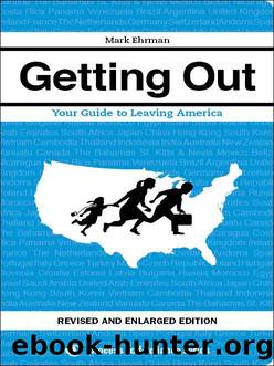 Getting Out: Your Guide to Leaving America by Mark Ehrman