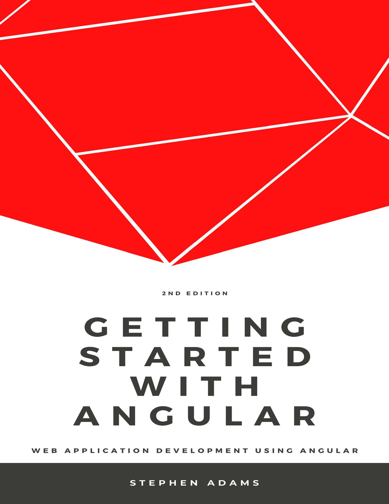 Getting Started With Angular by Stephen Adams
