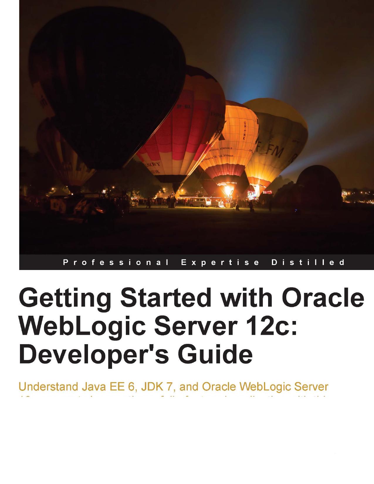 Getting Started With Oracle Weblogic Server 12c Developers Guide by Unknown