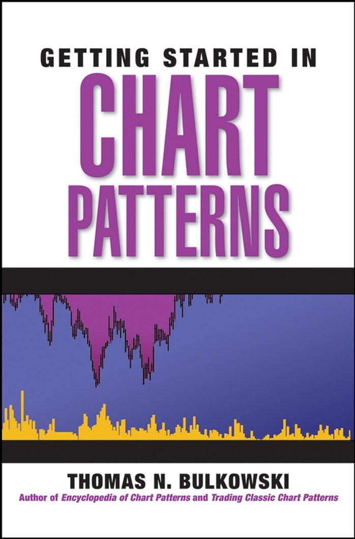 Getting Started in Chart Patterns by Thomas N. Bulkowski
