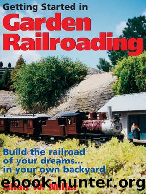 Getting Started in Garden Railroading by Allan W. Miller