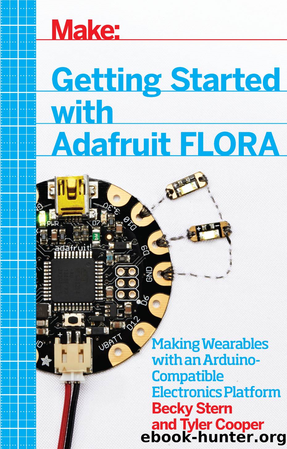 Getting Started with Adafruit FLORA by Becky Stern and Tyler Cooper