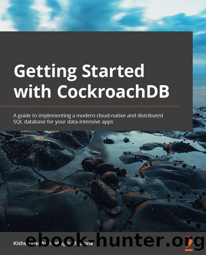 Getting Started with CockroachDB by Kishen Das Kondabagilu Rajanna