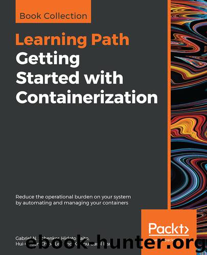 Getting Started with Containerization by Gabriel N. Schenker