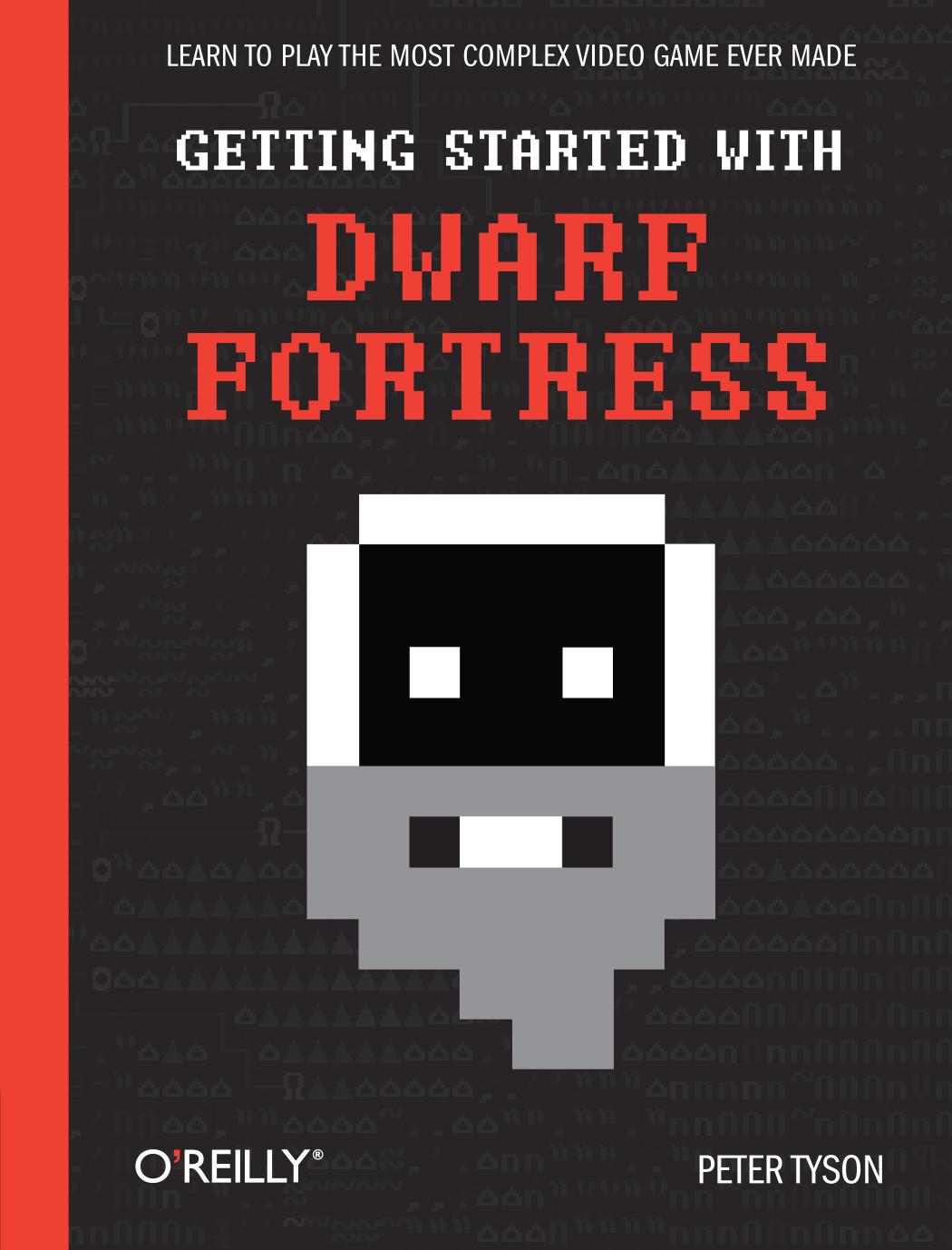 Getting Started with Dwarf Fortress by Peter Tyson
