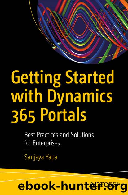 Getting Started with Dynamics 365 Portals by Sanjaya Yapa
