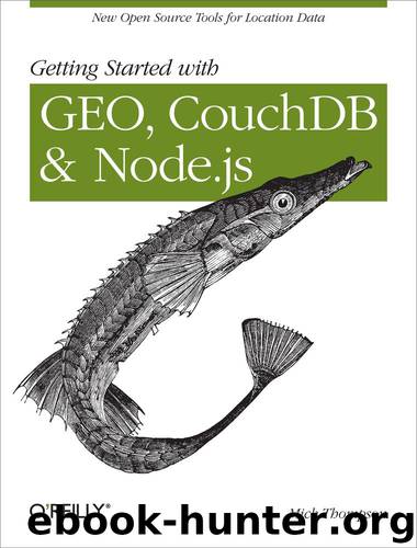 Getting Started with GEO, CouchDB, and Node.js by Thompson Mick
