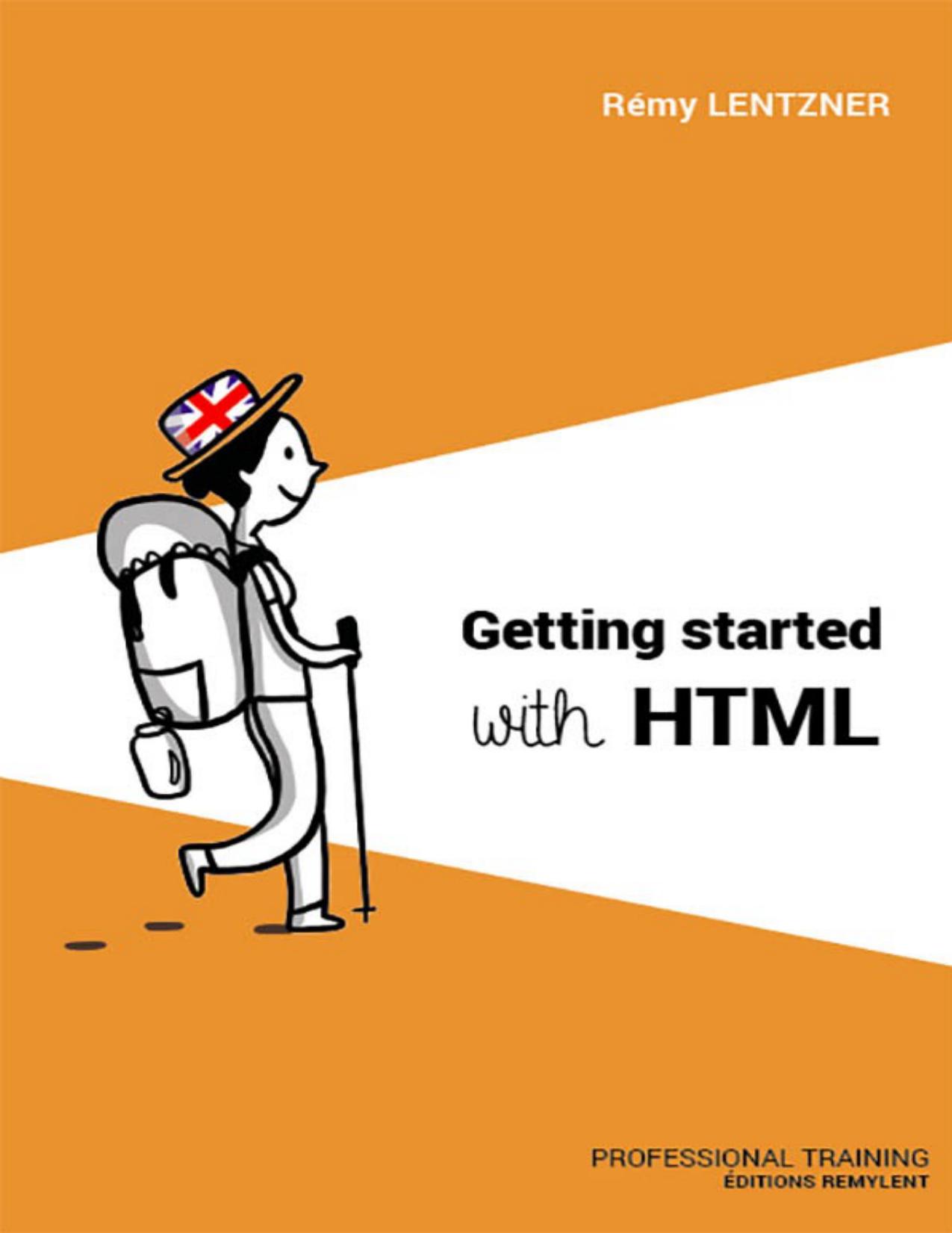 Getting Started with HTML by Lentzner Remy;
