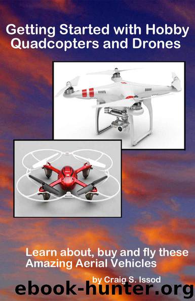 Getting Started with Hobby Quadcopters and Drones by Craig Issod