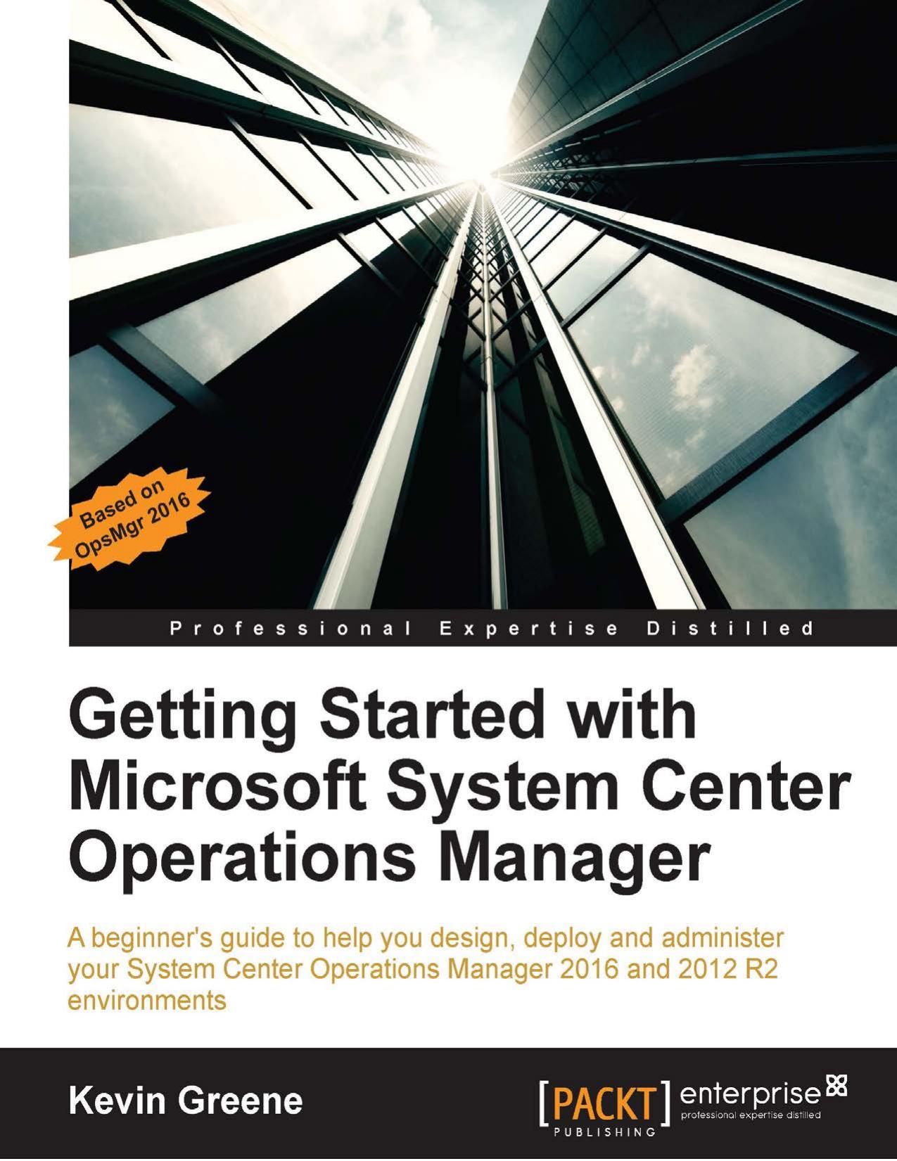 Getting Started with Microsoft System Center Operations Manager by Kevin Greene