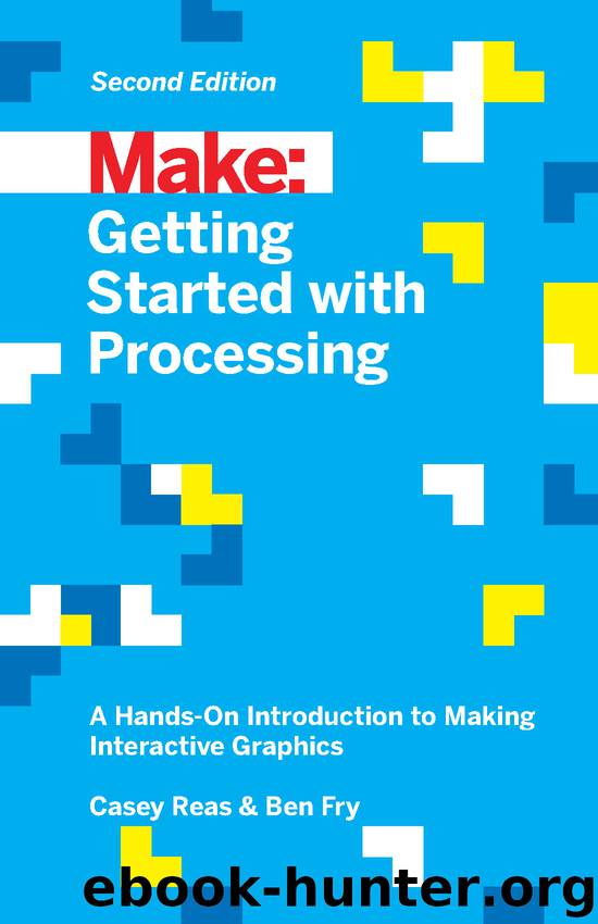 Getting Started with Processing by Casey Reas & Ben Fry