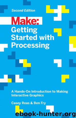Getting Started with Processing by Casey Reas and Ben Fry