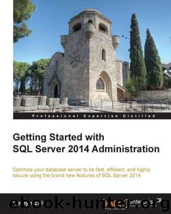 Getting Started with SQL Server 2014 Administration by 2014