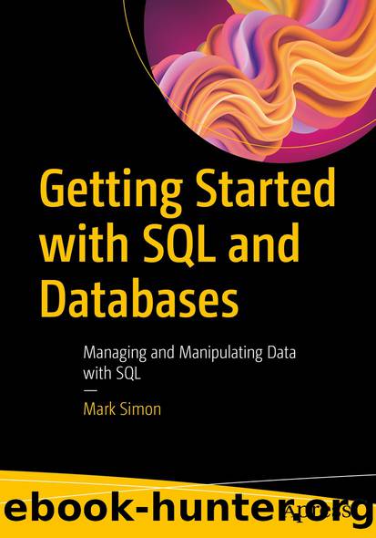 Getting Started with SQL and Databases: Managing and Manipulating Data with SQL by Mark Simon