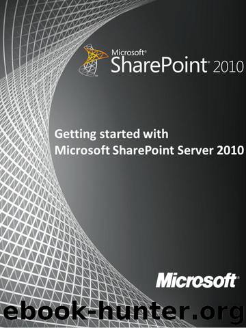 Getting Started with SharePoint Server 2010 by Microsoft Corporation