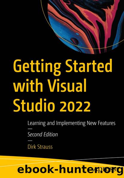 Getting Started with Visual Studio 2022 by Dirk Strauss
