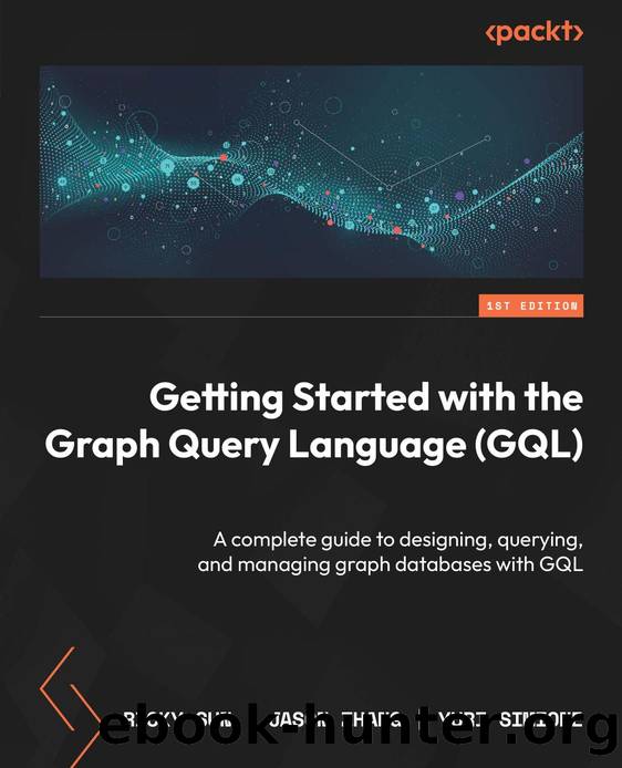 Getting Started with the Graph Query Language by Unknown