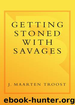 Getting Stoned with Savages by J. Maarten Troost