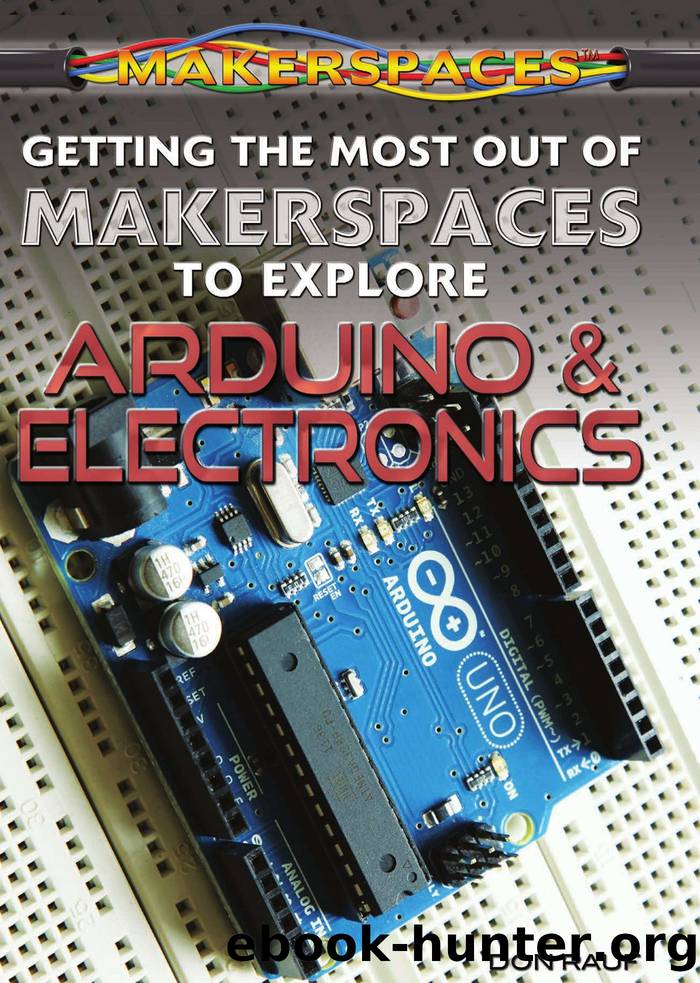 Getting The Most Out of Makerspaces to Explore Arduino & Electronics by Don Rauf