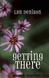 Getting There by Lyn Denison