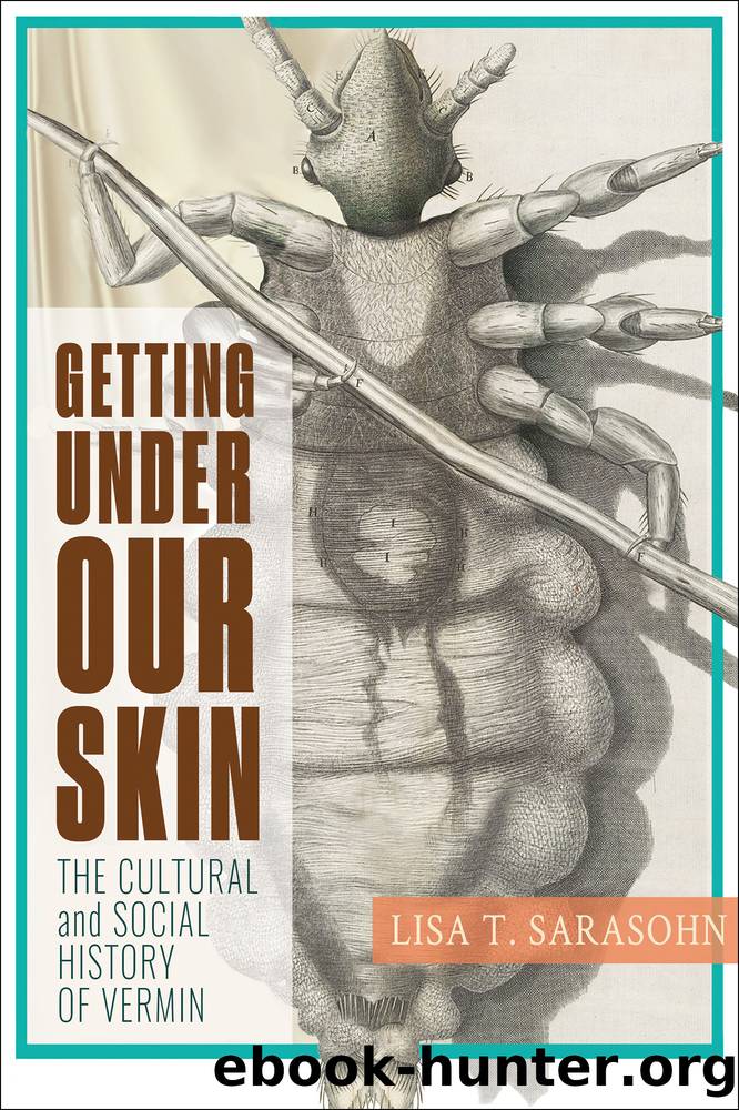 Getting Under Our Skin: The Cultural and Social History of Vermin by Lisa T. Sarasohn