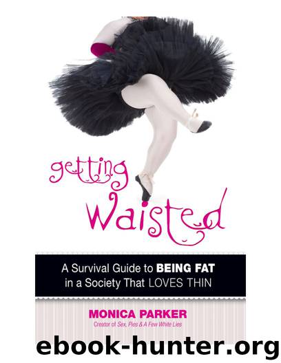 Getting Waisted by Parker Monica