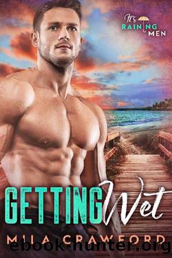 Getting Wet: A Curvy Girl Romance (It's Raining Men Book 1) by Mila Crawford