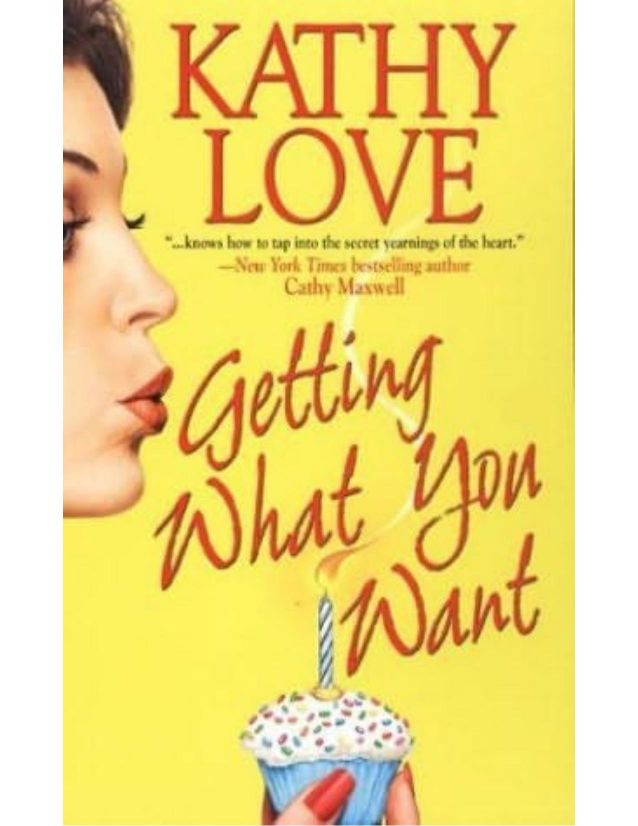 Getting What You Want by Kathy Love