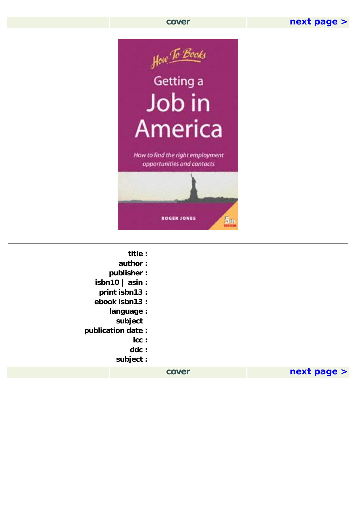 Getting a Job in America: How to Find the Right Employment Opportunities and Contacts by Unknown