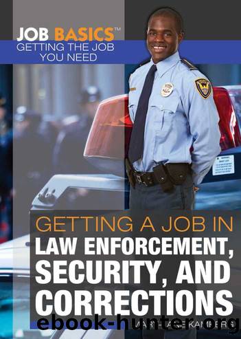 Getting a Job in Law Enforcement, Security, and Corrections by Mary-Lane Kamberg