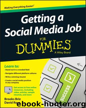 Getting a Social Media Job For DummiesÂ® by Brooks Briz & David Rose