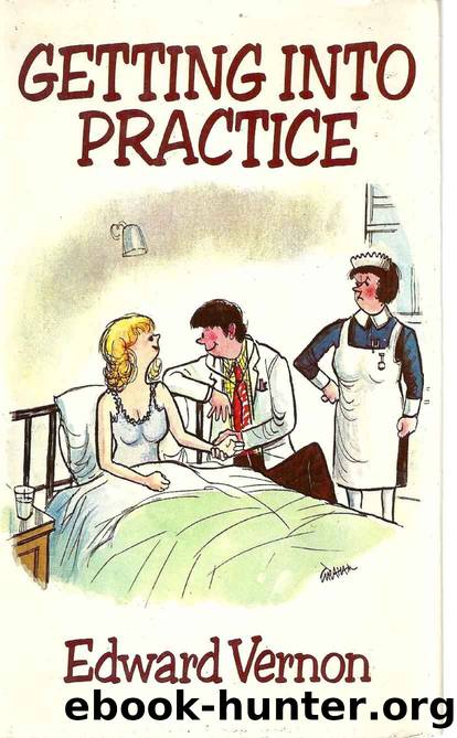 Getting into Practice (Edward Vernon's Practice series Book 3) by Edward Vernon