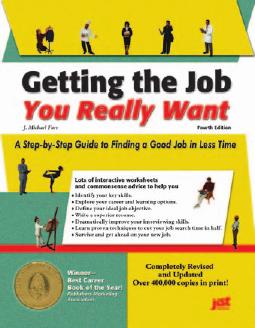 Getting the Job You Really Want: A Step-By-Step Guide to Finding a Good Job in Less Time by J. Michael Farr