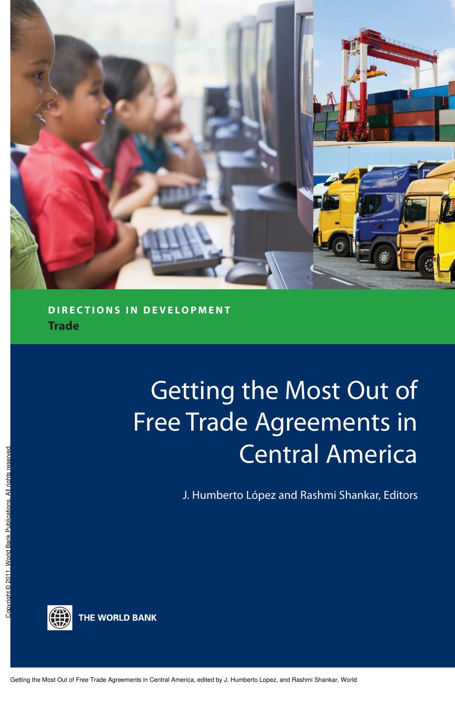 Getting the Most Out of Free Trade Agreements in Central America by J. Humberto Lopez; Rashmi Shankar; Rashmi Shankar