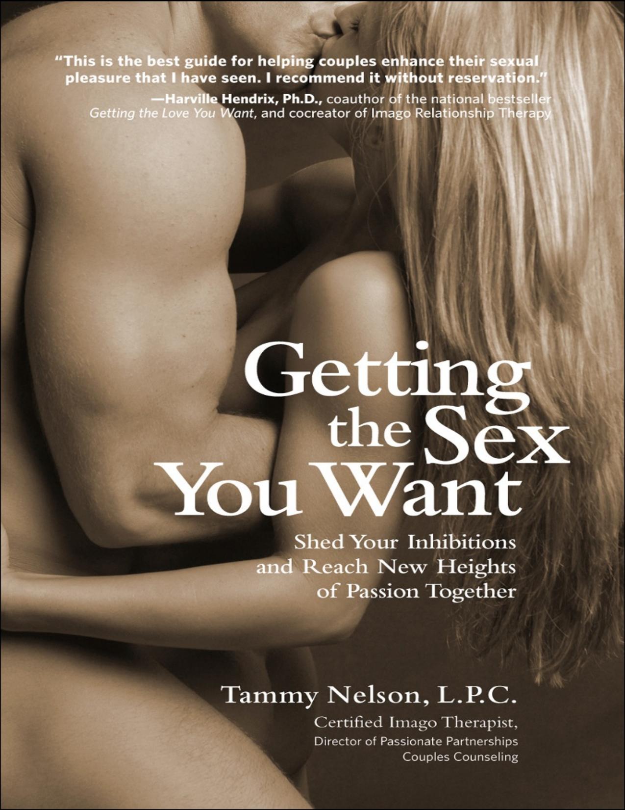 Getting the Sex You Want by Tammy Nelson L.P.C