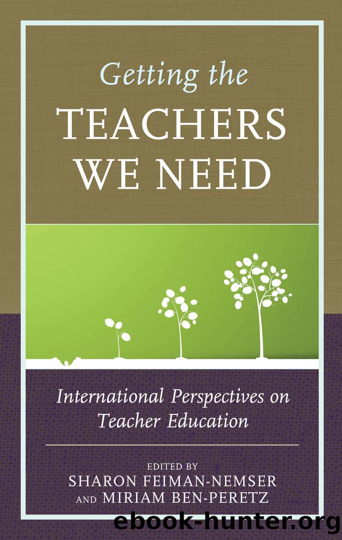 Getting the Teachers We Need by Feiman-Nemser Sharon;Ben-Peretz Miriam;