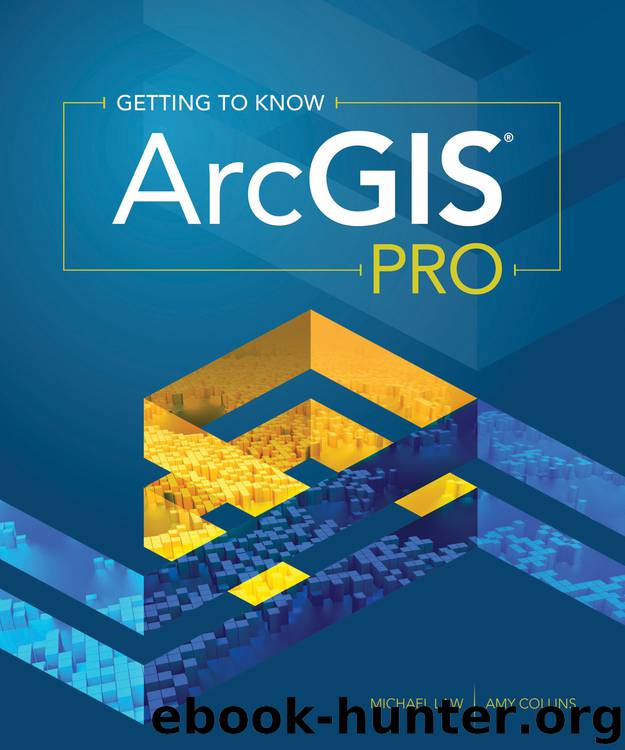 Getting to Know ArcGIS Pro by Michael Law & Amy Collins