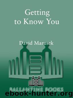 Getting to Know You by Marusek David