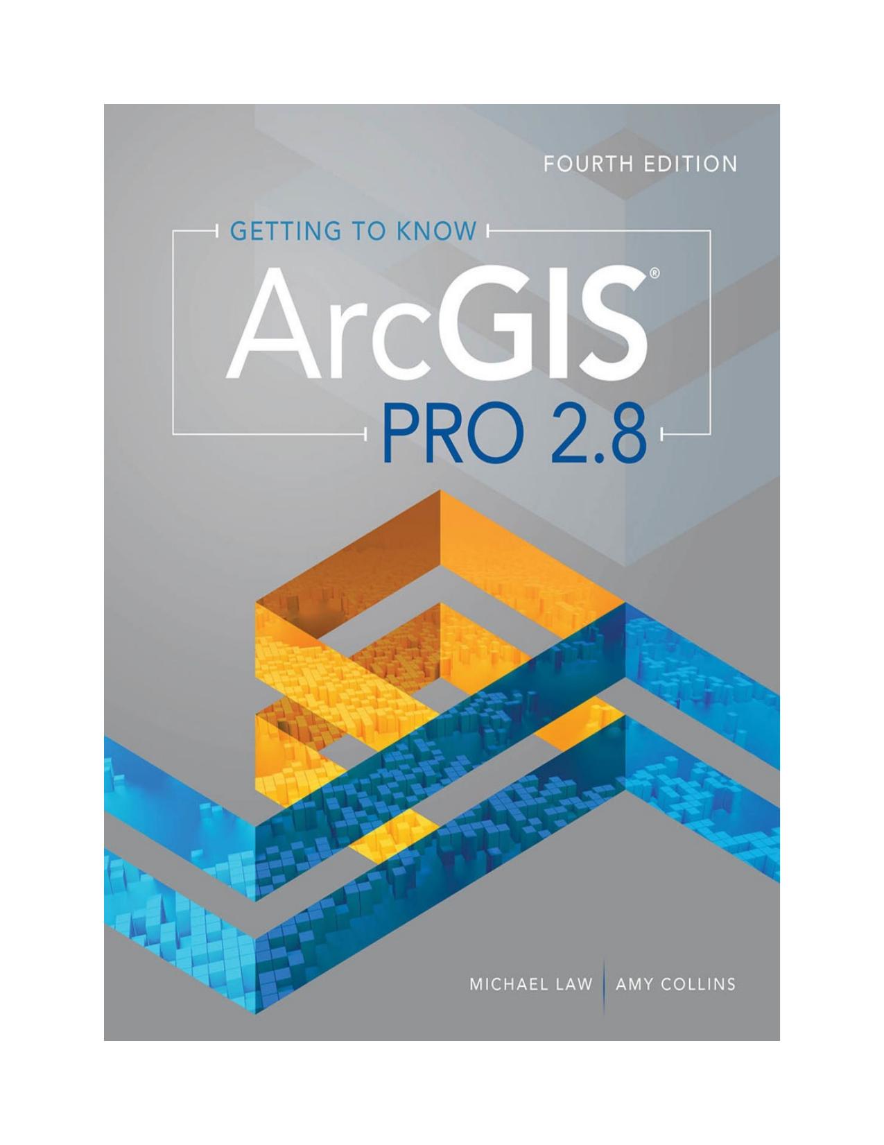Getting to know ArcGIS PRO 2.8 by Michael Law & Amy Collins