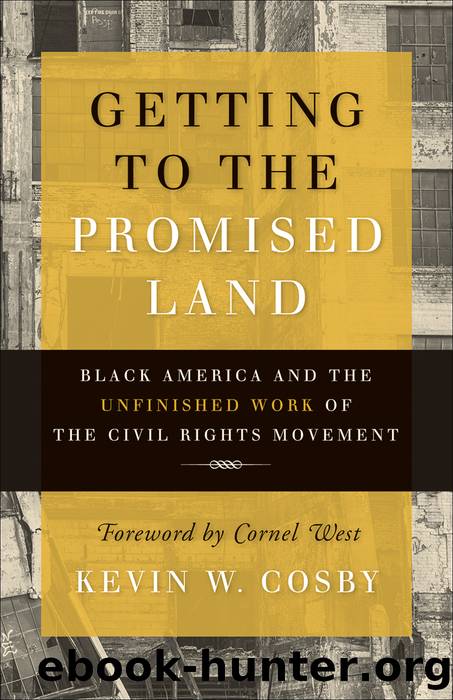 Getting to the Promised Land by Kevin W. Cosby